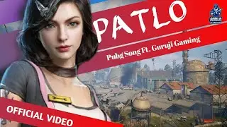 Patlo ( Pubg version ) Official song ft. Guruji Gaming | Latest pubg song | GuruJi Gaming