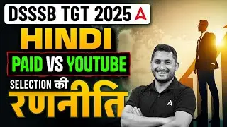 DSSSB TGT Hindi Vacancy 2025 | DSSSB TGT Hindi Complete Preparation Strategy By Shivam Sir
