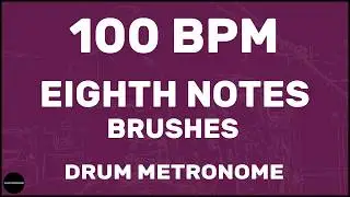 Eighth Notes | Drum Metronome Loop | 100 BPM