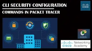 CLI Security Configuration Commands in Packet Tracer | Network Academy | #Securitycommands #Cisco