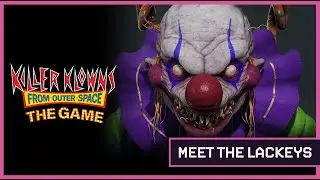 Killer Klowns from Outer Space: The Game &mdash; Meet the Lackeys 😈