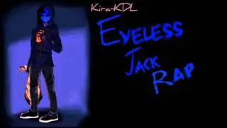Eyeless Jack Rap | KIRA-KDL