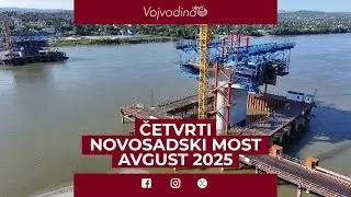 Četvrti novosadski most na Dunavu/Avgust 2025 @VojvodinaUzivo