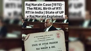 Raj Narain Case (1975) &ndash; The REAL Birth of RTI in India | State of UP v Raj Narain Explained
