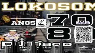 CD LOKOSOM ANOS 70 E 80 - DJ TIAGO