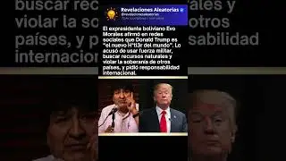 Expresidente de Bolivia lanza duras cr&iacute;ticas contra Donald Trump