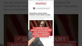 Supreme Court Justice BREAKS SILENCE and CONDEMNS Trump in RARE REBUKE