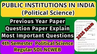 PUBLIC INSTITUTIONS IN INDIA 4th Semester Political Science Question Paper Regular SOL NCWEB