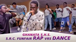 RAP & DANCE PERFORMANCE @ GHANATA S.H.S. SRC FUNFAIR 2024 | EPISODE 3