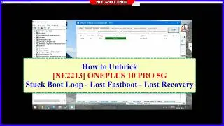 How to Unbrick OnePlus 10 Pro Soft Bricked, Stuck Boot Loop, Lost Fastboot, Lost Recovery (NE2213)