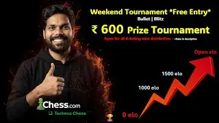 🏆 ₹600 Prize | Week Titled | Free Entry + Member Bonus ♟️Chess.com #main #chesslive #chessindia