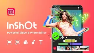 Раскройте свой творческий потенциал с InShot ✨🎬 | Простой и мощный видеоредактор