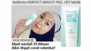 Review Wardah Perfect Bright Peel off mask ||mask yang bikin wajah cerah seketika