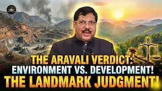 The Aravali Verdict | Indian Geography #cds #afcat #currentaffairs 