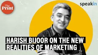 Harish Bijoor on the new realities of marketing