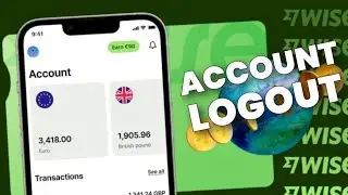 How to Logout of Wise Account 2025?