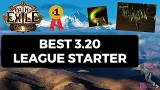 [PoE 3.20] The Best 3.20 League Starter - Why I am League Starting This