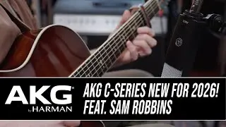 New 2026 AKG C-Series LIVE Demo Episode 3 with Sam Robbins