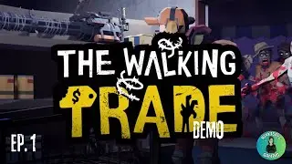 I TRIED to run a shop in a ZOMBIE APOCALYPSE! | The Walking Trade | Demo