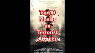 Top 10 movies on Terrorist Attacks #movie #bollywood #tollywood #action #indianarmy #terrorism