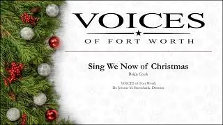 VOICES of Fort Worth: Sing We Now of Christmas - Brian Cook