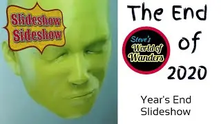 246 🎉 End of the Year Super Slideshow Sideshow! |  2018-2020 | Steve's World of Wanders 🍷