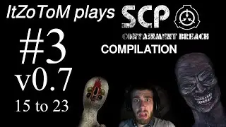 ItZoToM plays SCP: Containment Breach | Compilation #3