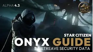 Star Citizen 4.3 | Onyx Facility - Missione 5: Retrieve Security Data