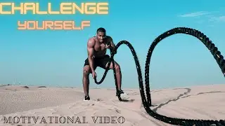 Challenge yourself- Motivational video 2021