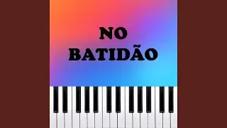 NO BATIDÃO (Piano & Strings Version)