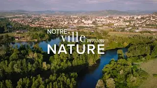 NOTRE VILLE VERSION NATURE