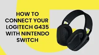 Logitech G435 works with Nintendo Switch via Bluetooth - How To