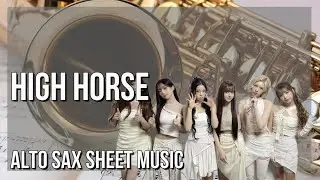Alto Sax Sheet Music: How to play High Horse by NMIXX