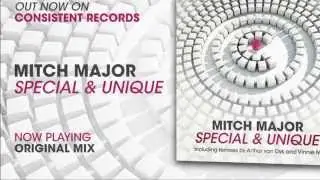 Mitch Major - Special & Unique (Original Mix) CONSISTENT RECORDS