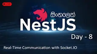 🔥NestJs | Day 08 | Sinhala | Live Tutorial Series | Socket.IO, ReactJs | AUK Learning Center | 2025
