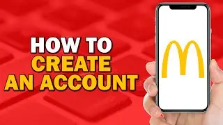 How To Create a McDonald's Account (Easiest Way)