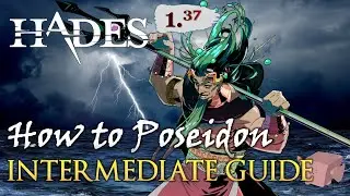 EXPERIENCE POWER WITH THESE POSEIDON BUILDS | Intermediate Guide | Hades v1.37