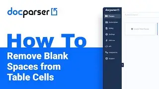 Docparser Academy: How to Remove Blank Spaces in Cells