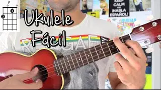 Aprende a Tocar 7 Canciones F&aacute;ciles Con S&oacute;lo 3 Acordes En UKULELE - &iexcl;Aprendiendo Desde Cero!