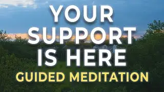 You Are Safe & Supported | Guided Meditation