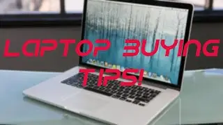 Laptop Buying Tips!