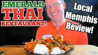 EMERALD THAI RESTAURANT (LOCAL MEMPHIS REVIEW!)