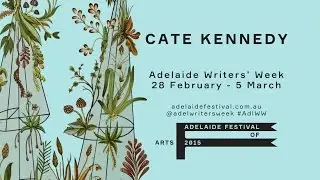 Cate Kennedy | Adelaide Writers' Week 2015