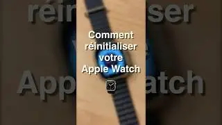Effacez et R&eacute;initialisez Votre Apple Watch en un Clin d'&OElig;il! #shorts