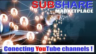 **Do you NEED MORE SUBSCRIBERS? - SUBSHARE MARKETPLACE - Also read down here!