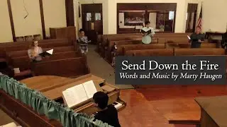 Send Down the Fire (Marty Haugen)