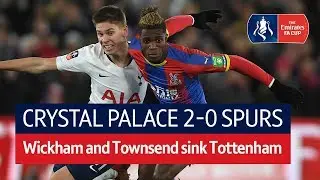 Crystal Palace vs Tottenham (2-0) | Emirates FA Cup Highlights