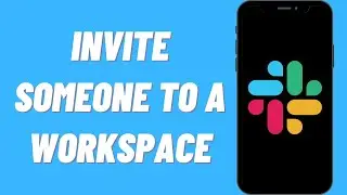 How To Invite Someone To A Workspace On Slack