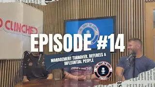 Management Turnover, Referees & Influential People | All About The Game EP14