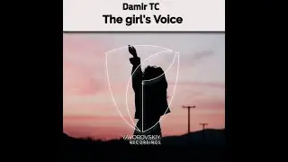 Damir TC - The Girl's Voice (Original Mix) Uplifting Trance 2021